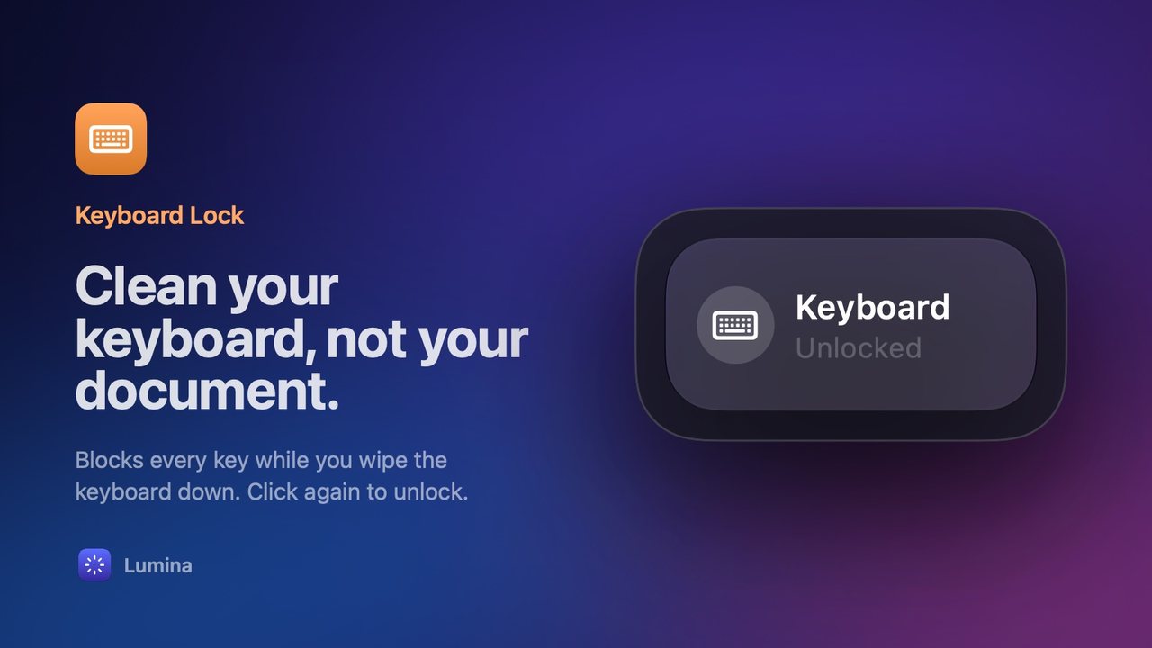 Keyboard Lock: Clean your keyboard, not your document.